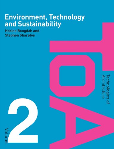 Environment Technology And Sustainability Volume 2 Technologies Of Architecture Hocine Bougdah