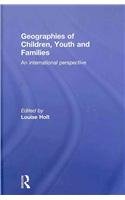 Geographies Of Children Youth And Families An International Perspective Louise Holt