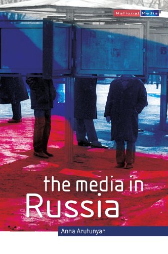 The Media In Russia National Media 1st Edition Anna Arutunyan