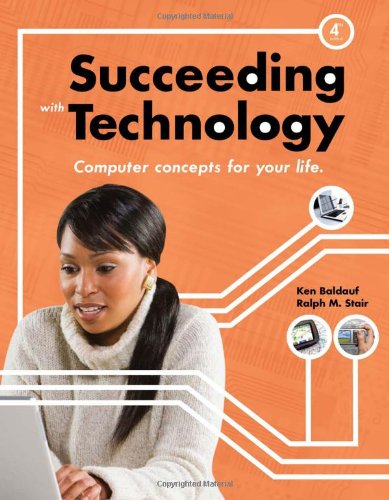 Succeeding With Technology 4th Edition Kenneth Baldauf Ralph Stair