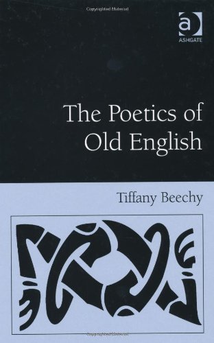 The Poetics Of Old English Tiffany Beechy