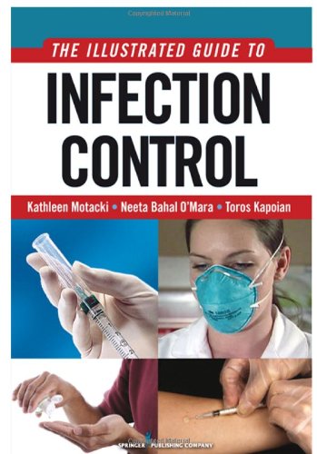 An Illustrated Guide To Infection Control 1st Edition Kathleen Motacki