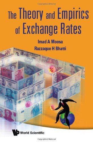 The Theory And Empirics Of Exchange Rates Imad A Moosa Razzaque H Bhatti