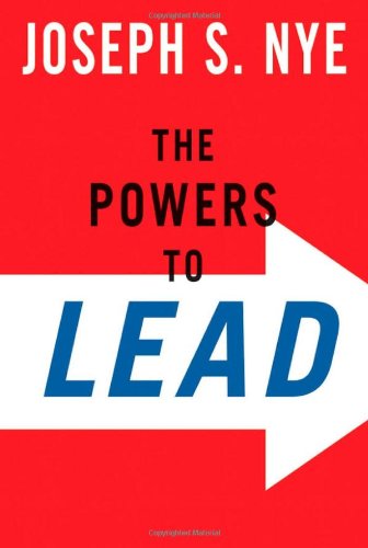 The Powers To Lead Joseph S Nye Jr