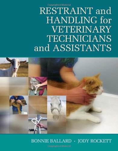 Restraint Handling For Veterinary Technicians Assistants 1st Edition Bonnie Ballard