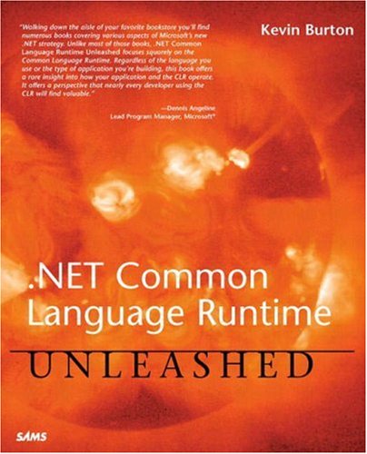 Net Common Language Runtime Unleashed 1st Edition Kevin Burton