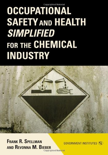 Occupational Safety And Health Simplified For The Chemical Industry Frank R Spellman