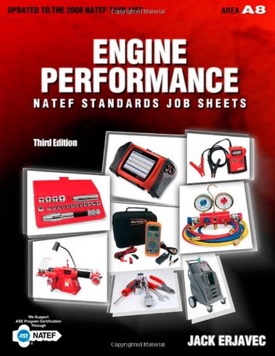 Natef Standards Job Sheets Engine Performance A8 Third Edition 3rd Edition Jack Erjavec