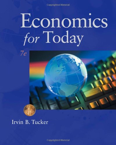 Economics For Today 7th Edition Irvin B Tucker