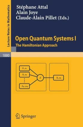 Open Quantum Systems I The Hamiltonian Approach 1st Edition Alain Joye Auth