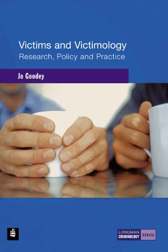 Victims And Victimology Research Policy And Practice Longman Criminology Series Jo Goodey