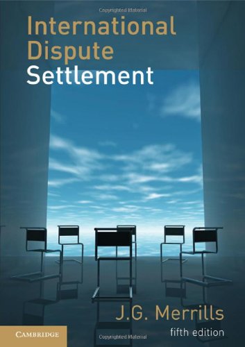 International Dispute Settlement 5th Edition J G Merrills