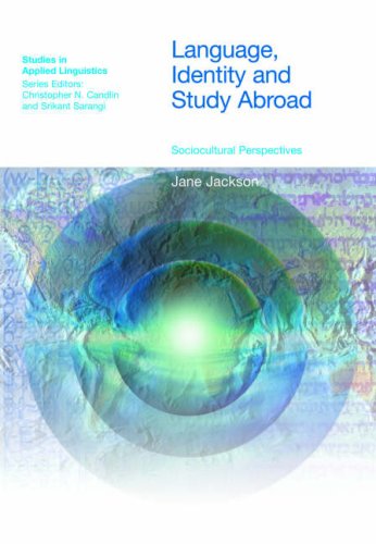 Language Identity And Study Abroad Sociocultural Perspectives Studies In Applied Linguistics Jane Jackson