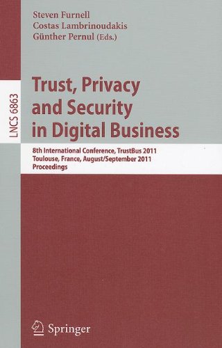 Trust Privacy And Security In Digital Business 8th International Conference Trustbus 2011 Toulouse France August 29 September 2 2011 Proceedings 1st Edition Konrad Leszczyski