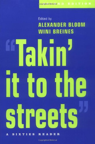 Takin It To The Streets A Sixties Reader 2nd Edition Alexander Bloom