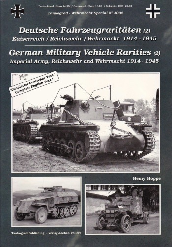 Tankograd Militar Fahrzeug Special No 4002 Wehrmacht Special German Military Vehicle Rarities 2 Imperial Army Reichswehr And Wehrmacht 1914 1945 Henry Hoppe