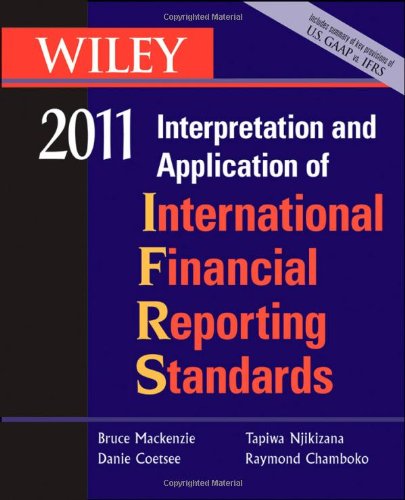 Wiley Interpretation And Application Of International Financial Reporting Standards 2011 Wiley Ifrs 8th Edition Bruce Mackenzie