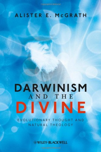 Darwinism And The Divine Evolutionary Thought And Natural Theology 1st Edition Alister E Mcgrath