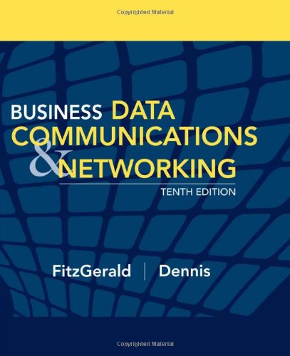 Business Data Communications And Networking 10th Edition 10th Jerry Fitzgerald