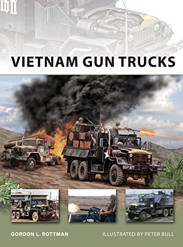 Vietnam Gun Trucks Gordon L Rottman Peter Bull Illustrator