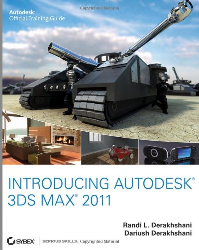 Introducing Autodesk 3ds Max 2011 1st Edition Dariush Derakhshani