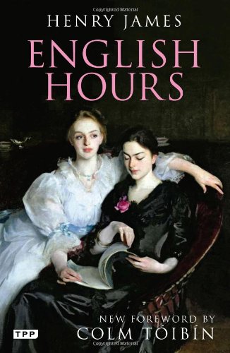 English Hours A Portrait Of A Country Henry James