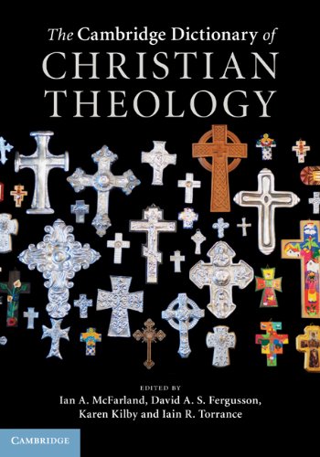 The Cambridge Dictionary Of Christian Theology Ian A Mcfarland