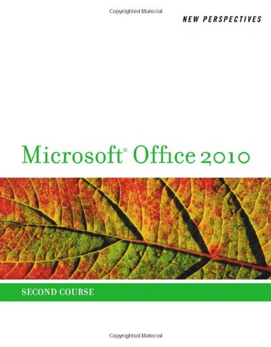 New Perspectives On Microsoft Office 2010 Second Course 1st Edition Ann Shaffer