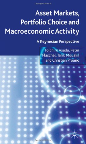 Asset Markets Portfolio Choice And Macroeconomic Activity A Keynesian Perspective Toichiro Asada