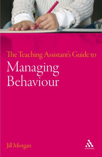 Teaching Assistants Guide To Managing Behaviour Teaching Assistants Series Jill Morgan