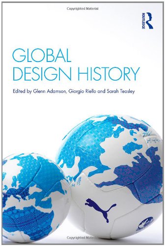 Global Design History 1st Edition Glenn Adamson Giorgio Riello