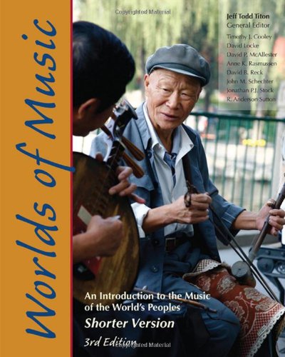 Worlds Of Music An Introduction To The Music Of The Worlds Peoples Shorter Version Third Edition 3rd Edition Jeff Todd Titon