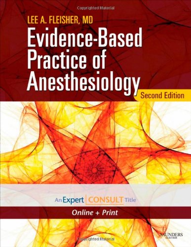 Evidencebased Practice Of Anesthesiology Second Edition Expert Consult Online And Print 2nd Edition Lee A Fleisher Md
