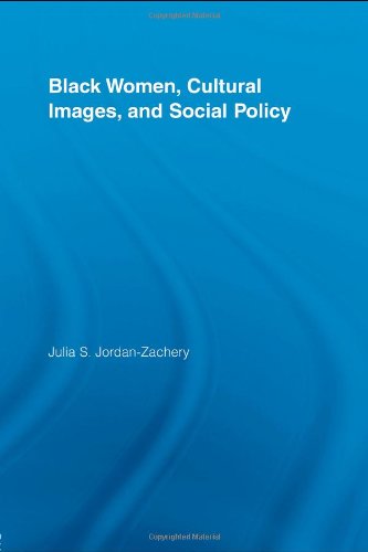 Black Women Cultural Images And Social Policy 1st Edition Julia Sheron Jordanzachery