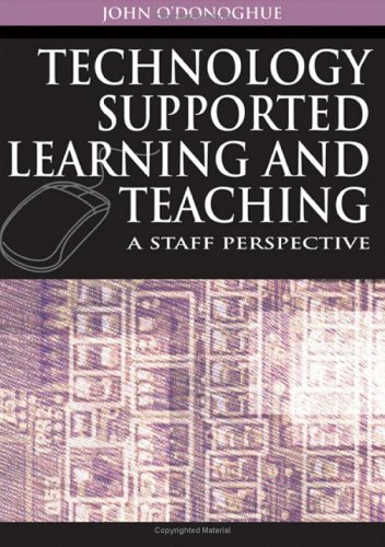 Technology Supported Learning And Teaching A Staff Perspective John Odonoghue