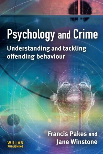 Psychology And Crime Understanding And Tackling Offending Behaviour 1st Edition Francis Pakes