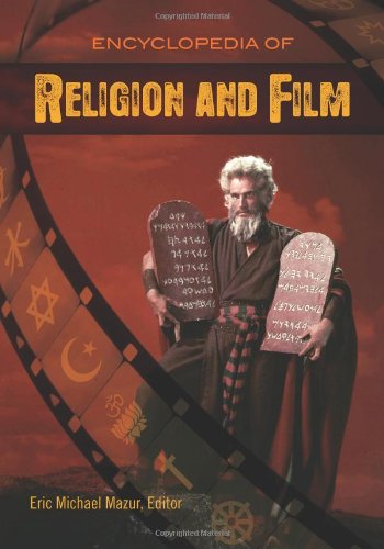 Encyclopedia Of Religion And Film Eric Michael Mazur