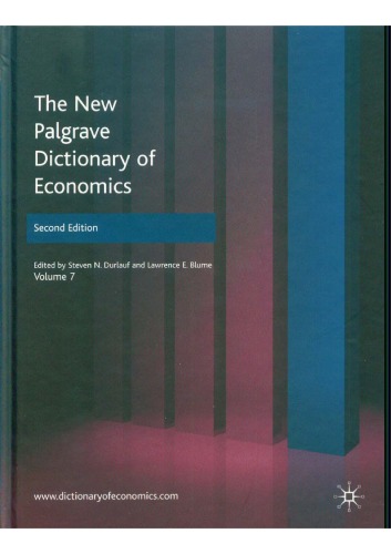 The New Palgrave Dictionary Of Economics Second Edition Volume 7 Steven N Durlauf And Lawrence E Blume