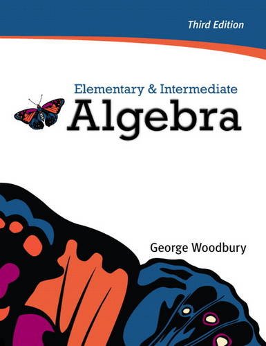 Elementary Intermediate Algebra 3rd Edition 3rd Ed George Woodbury