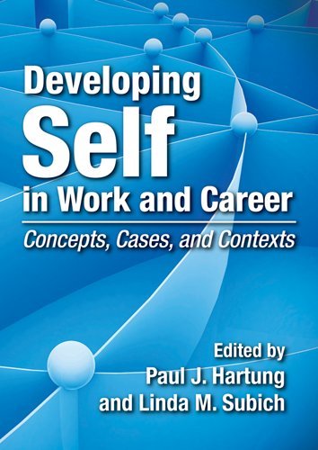 Developing Self In Work And Career Concepts Cases And Contexts 1st Edition Paul J Hartung