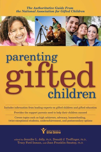 Parenting Gifted Children The Authoritative Guide From The National Association For Gifted Children Donald Treffinger Phd