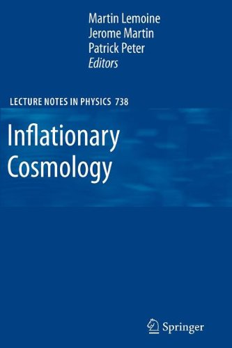 Inflationary Cosmology Lecture Notes In Physics Softcover Reprint Of Hardcover 1st Ed 2007 Martin Lemoine