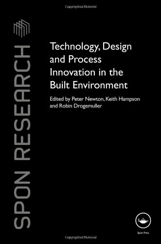 Technology Design And Process Innovation In The Built Environment 1st Edition Peter Newton