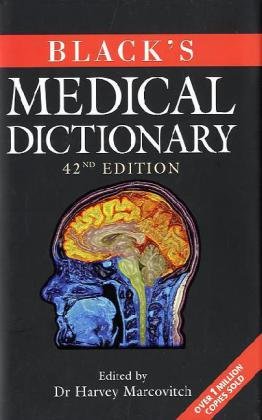 Blacks Medical Dictionary Fortysecond Edition Dr Harvey Marcovitch Editor