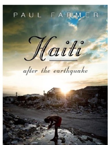 Haiti After The Earthquake Paul Farmer Joia Mukherjee