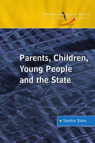 Parents Children Young People And The State Introducing Social Policy 1st Edition Sandra Shaw