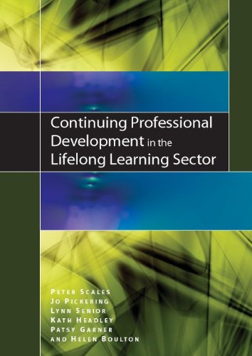 Continuing Professional Development In The Lifelong Learning Sector 1st Edition Peter Scales