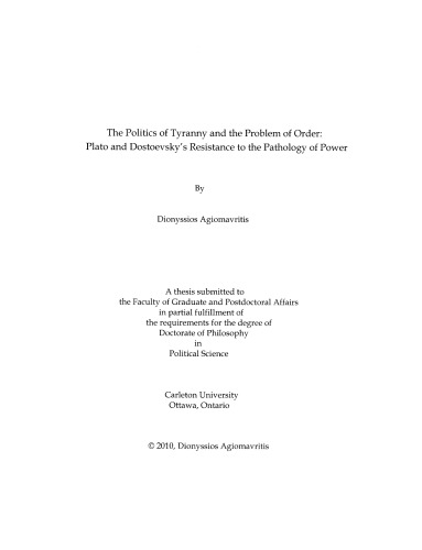 The Politics Of Tyranny And The Problem Of Order Plato And Dostoevskys Resistance To The Pathology Of Power Dionyssios Agiomavritis