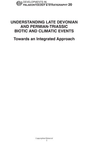 Understanding Late Devonian And Permiantriassic Biotic And Climatic Events Towards An Integrated Approach 1st Edition Dj Over