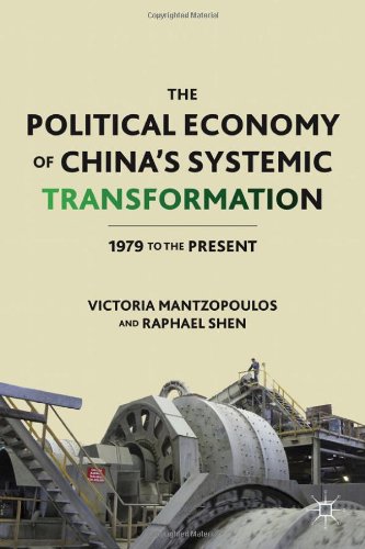The Political Economy Of Chinas Systemic Transformation 1979 To The Present Raphael Shen
